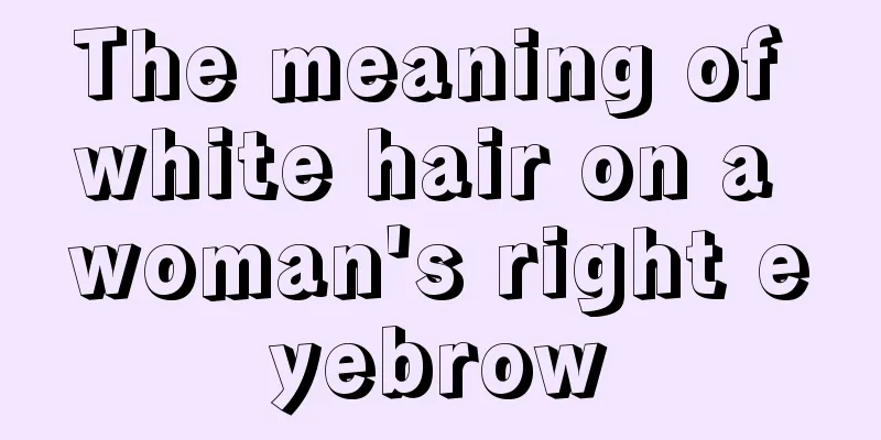 The meaning of white hair on a woman's right eyebrow