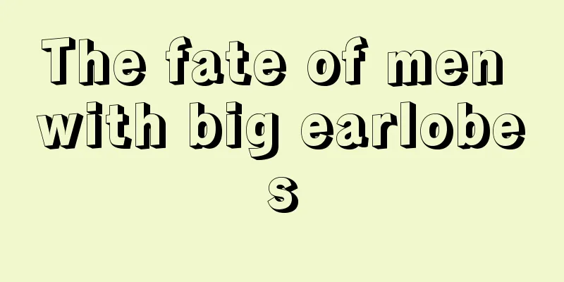 The fate of men with big earlobes