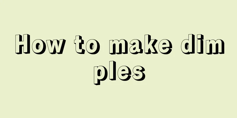 How to make dimples