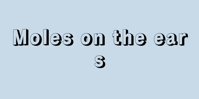 Moles on the ears