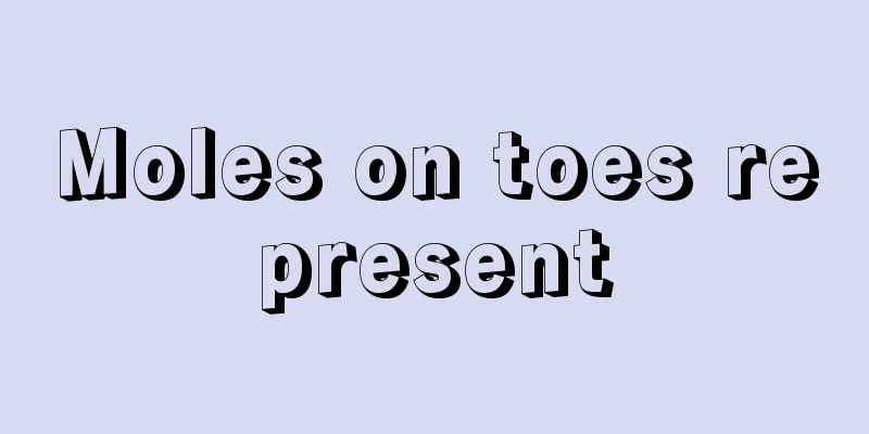 Moles on toes represent