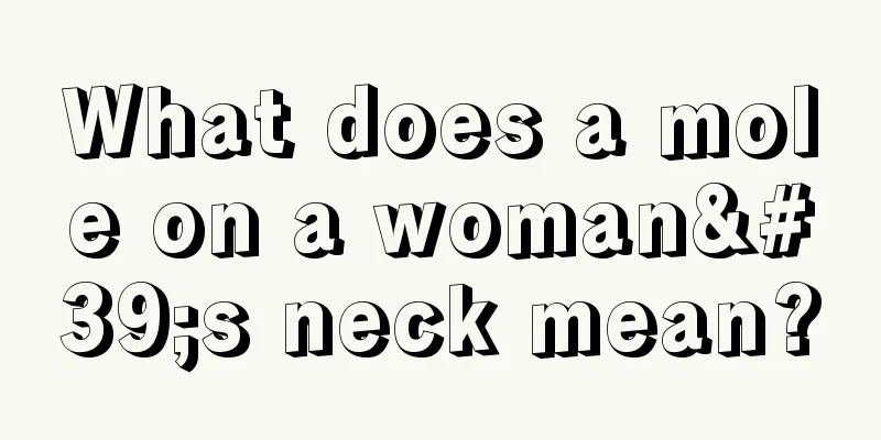 What does a mole on a woman's neck mean?