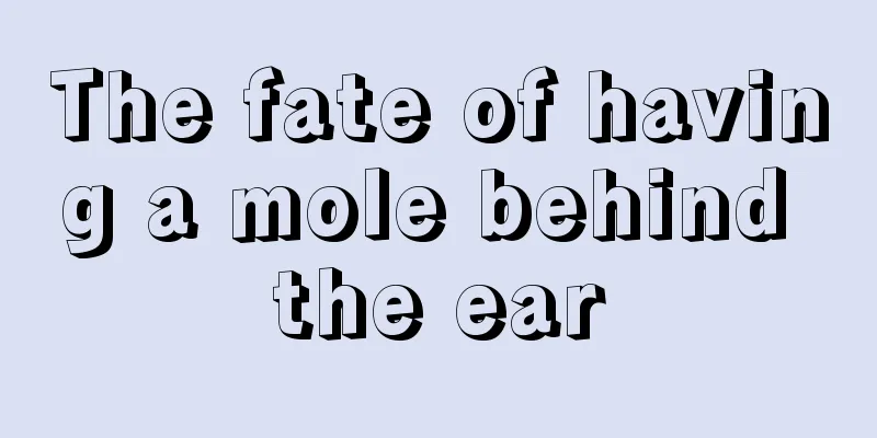 The fate of having a mole behind the ear