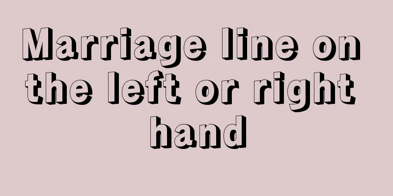Marriage line on the left or right hand
