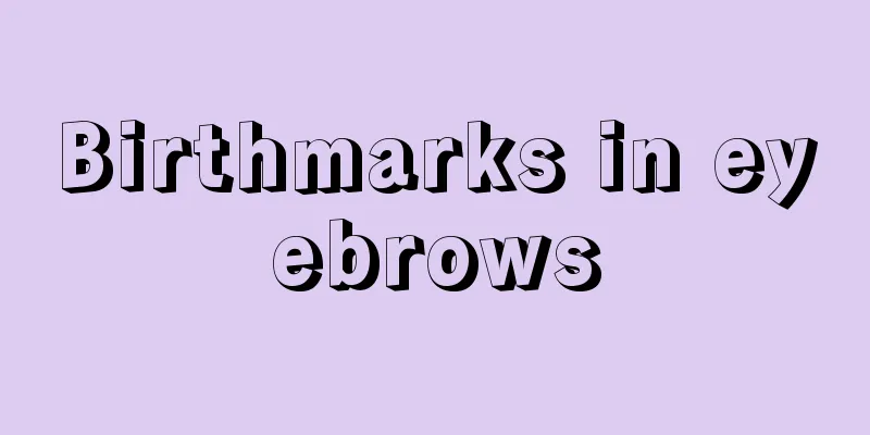 Birthmarks in eyebrows