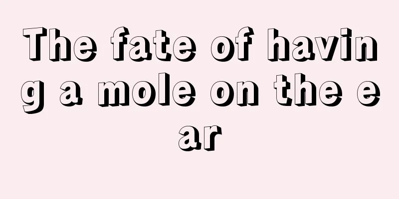 The fate of having a mole on the ear