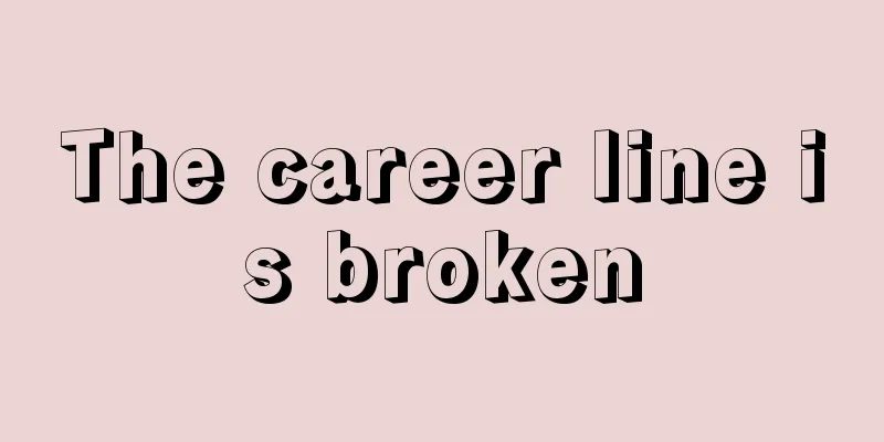 The career line is broken