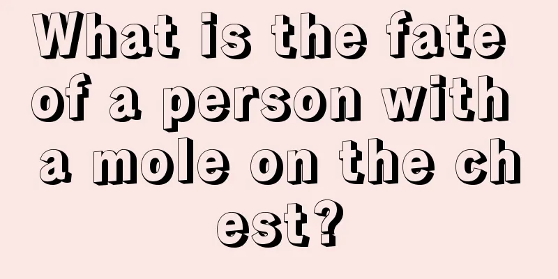 What is the fate of a person with a mole on the chest?