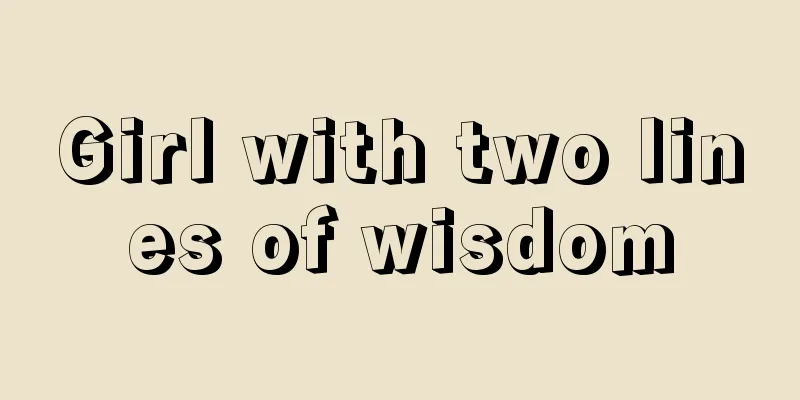 Girl with two lines of wisdom
