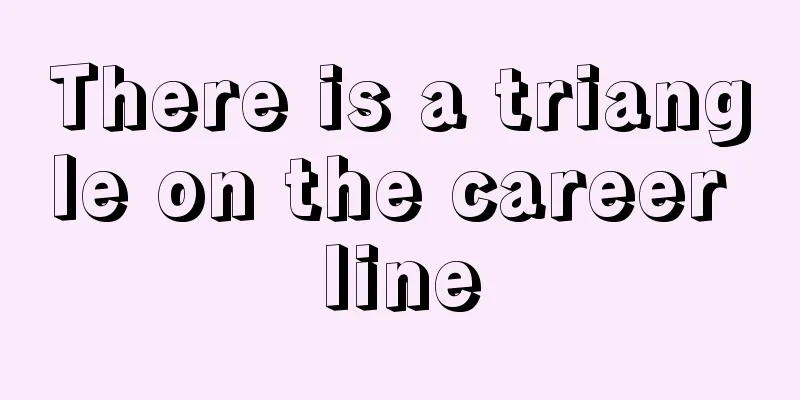 There is a triangle on the career line