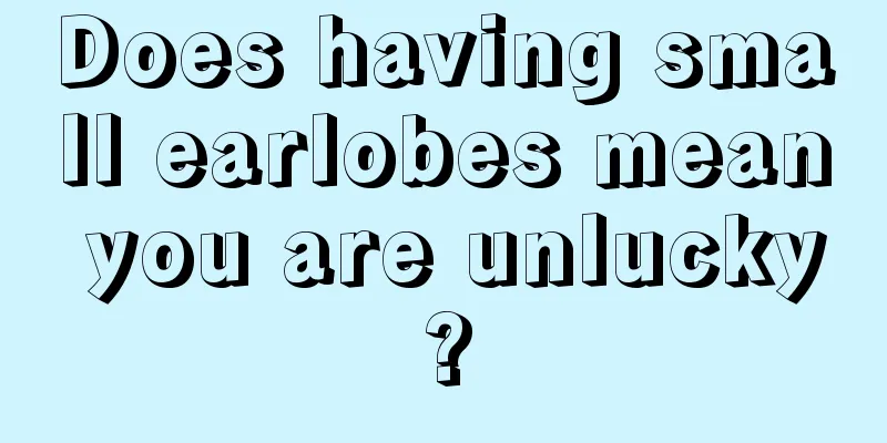Does having small earlobes mean you are unlucky?