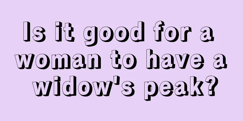 Is it good for a woman to have a widow's peak?