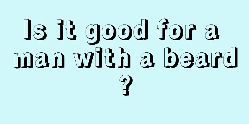 Is it good for a man with a beard?