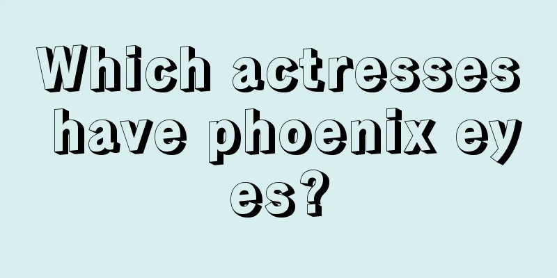 Which actresses have phoenix eyes?