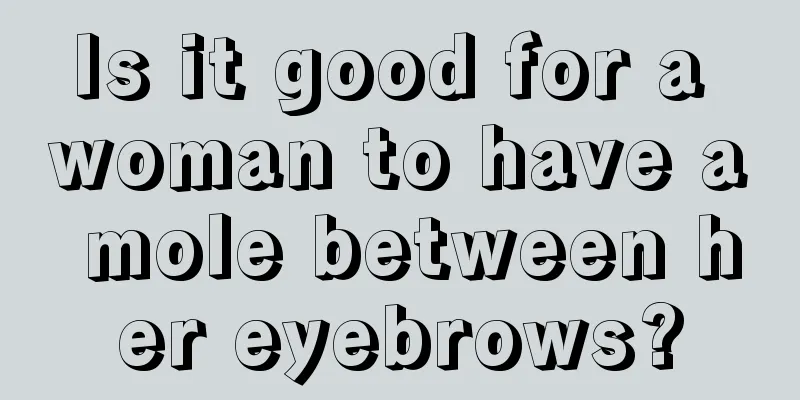 Is it good for a woman to have a mole between her eyebrows?
