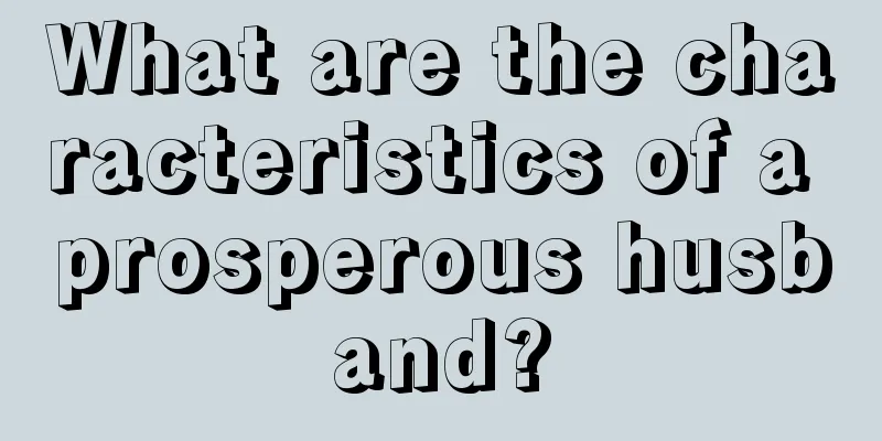What are the characteristics of a prosperous husband?