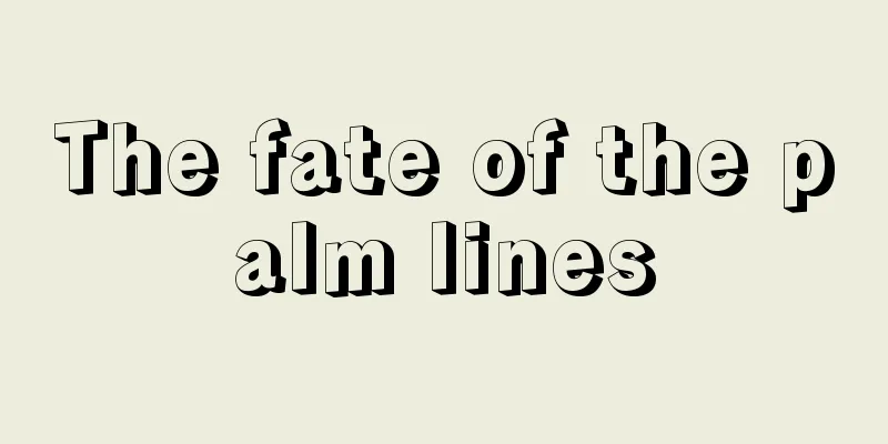 The fate of the palm lines