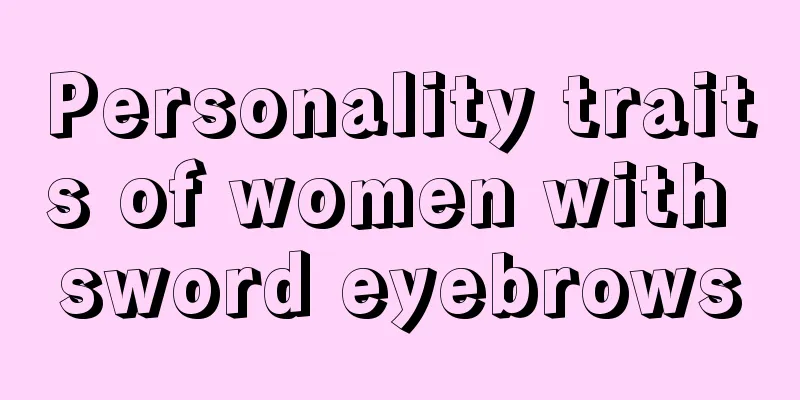 Personality traits of women with sword eyebrows