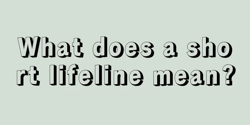 What does a short lifeline mean?
