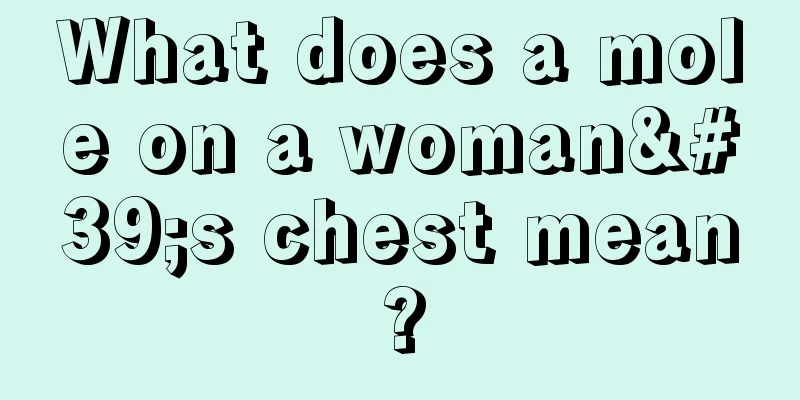 What does a mole on a woman's chest mean?