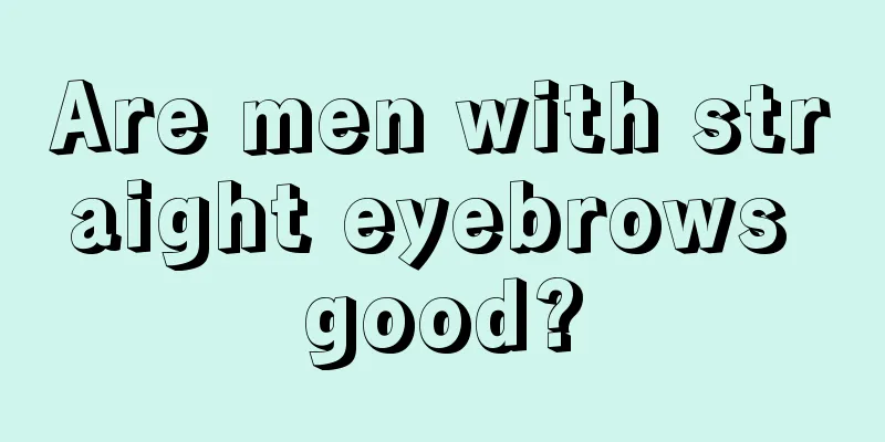 Are men with straight eyebrows good?
