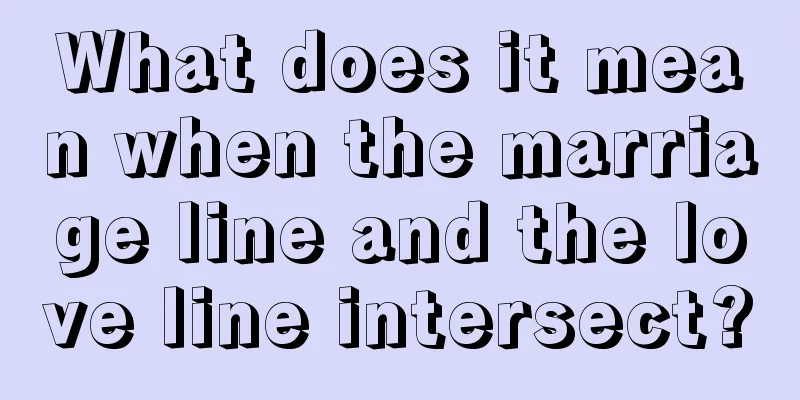 What does it mean when the marriage line and the love line intersect?