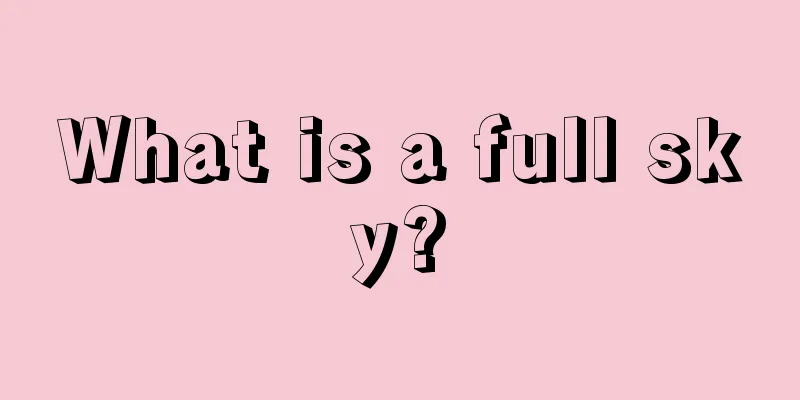 What is a full sky?