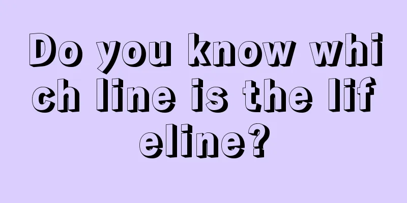 Do you know which line is the lifeline?