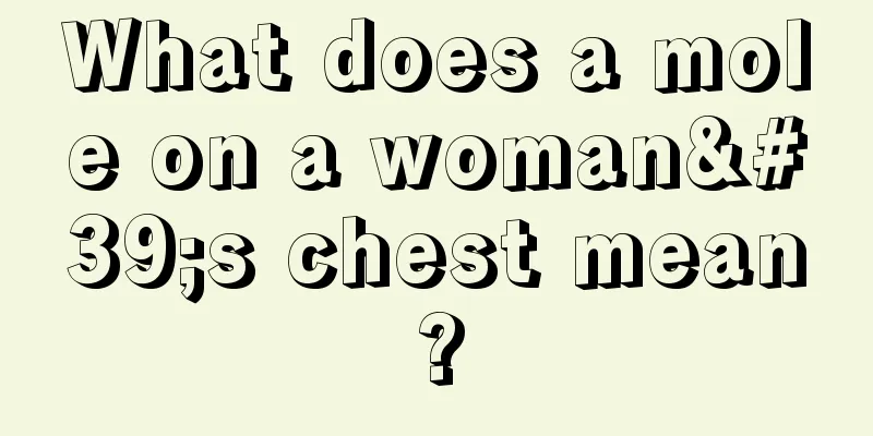 What does a mole on a woman's chest mean?