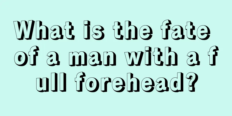 What is the fate of a man with a full forehead?
