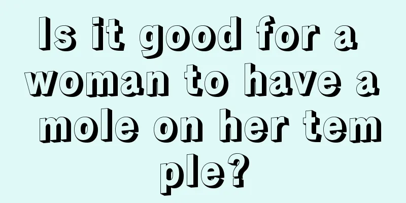 Is it good for a woman to have a mole on her temple?