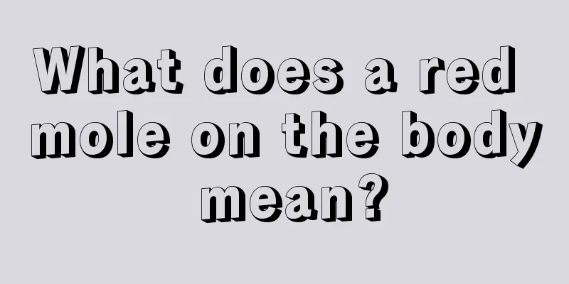 What does a red mole on the body mean?