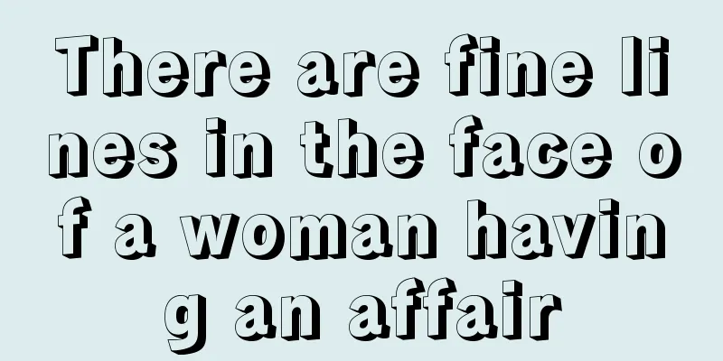 There are fine lines in the face of a woman having an affair