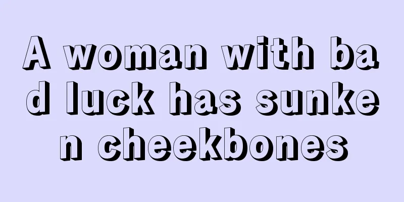 A woman with bad luck has sunken cheekbones