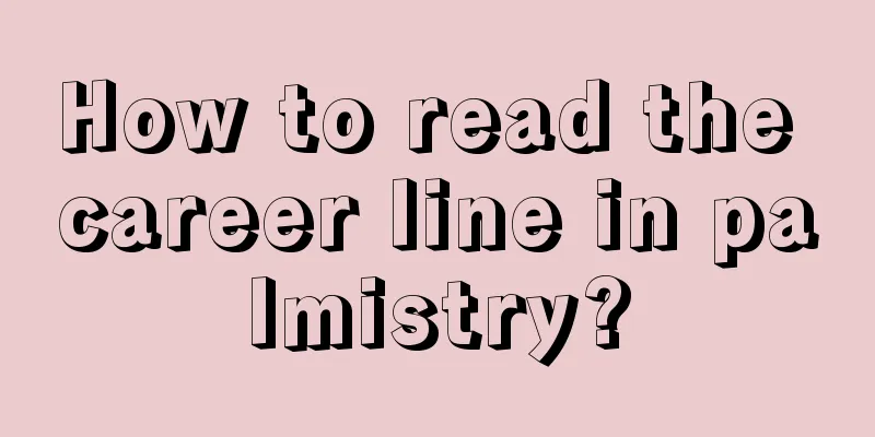 How to read the career line in palmistry?