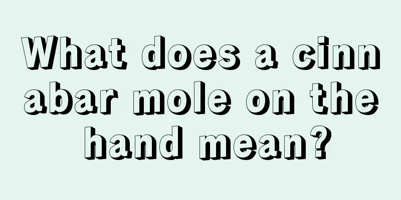 What does a cinnabar mole on the hand mean?