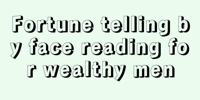 Fortune telling by face reading for wealthy men