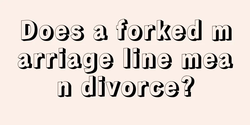 Does a forked marriage line mean divorce?