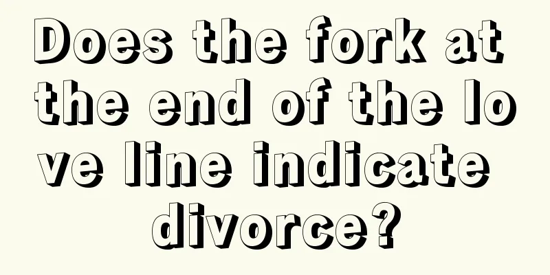 Does the fork at the end of the love line indicate divorce?