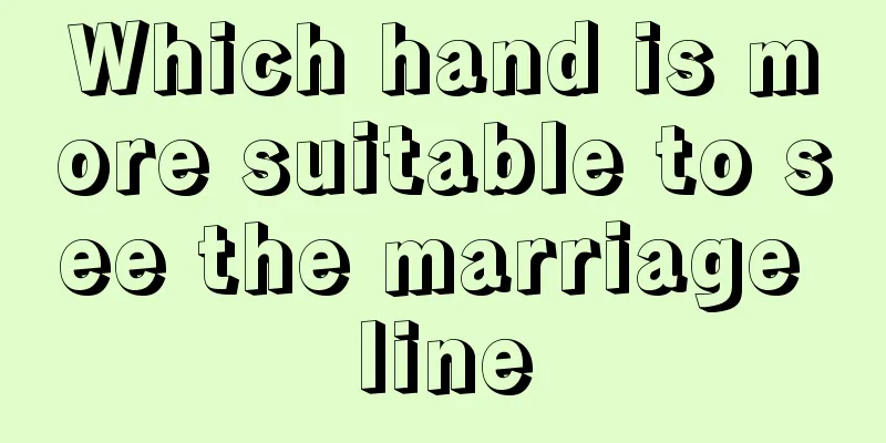 Which hand is more suitable to see the marriage line