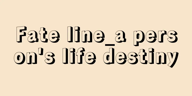 Fate line_a person's life destiny