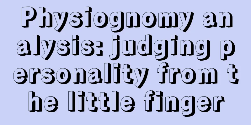 Physiognomy analysis: judging personality from the little finger