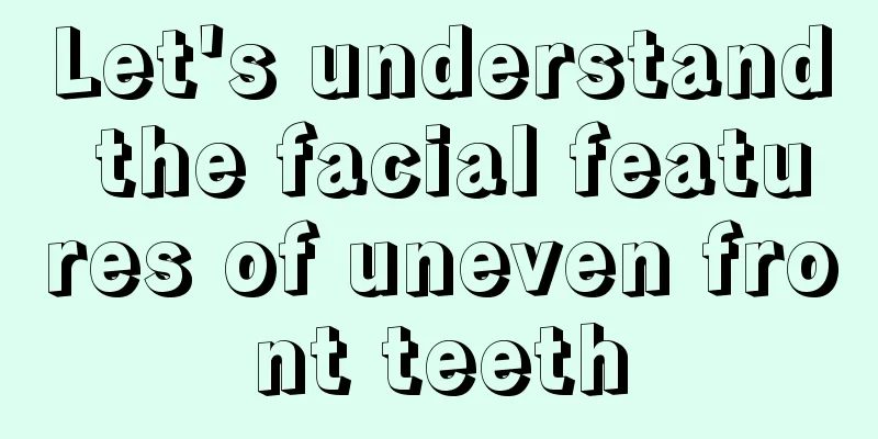 Let's understand the facial features of uneven front teeth