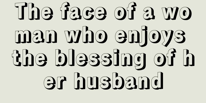 The face of a woman who enjoys the blessing of her husband