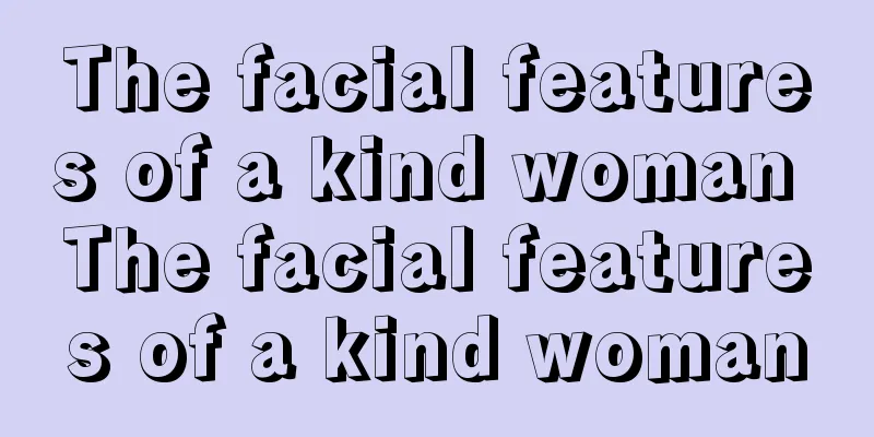 The facial features of a kind woman The facial features of a kind woman