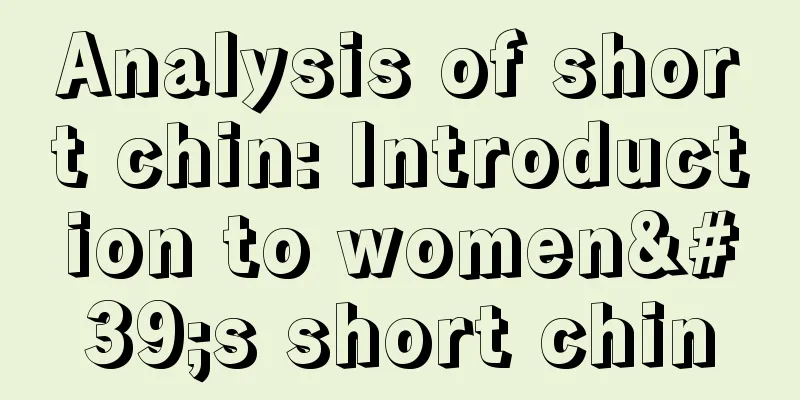 Analysis of short chin: Introduction to women's short chin
