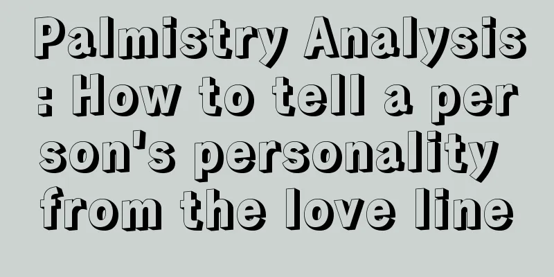 Palmistry Analysis: How to tell a person's personality from the love line