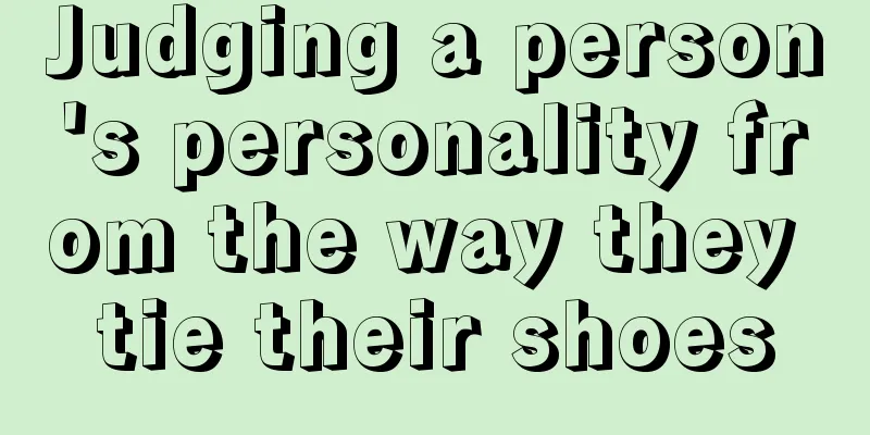 Judging a person's personality from the way they tie their shoes