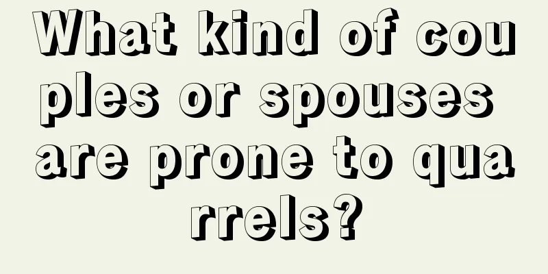What kind of couples or spouses are prone to quarrels?