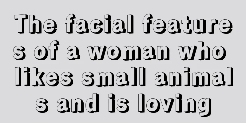 The facial features of a woman who likes small animals and is loving